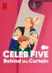 Celeb Five: Za kulisami